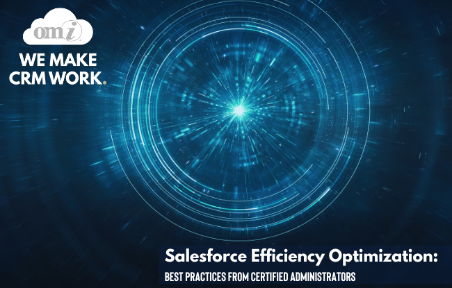 Salesforce Efficiency Optimization Best Practices from Certified Administrators by OMI