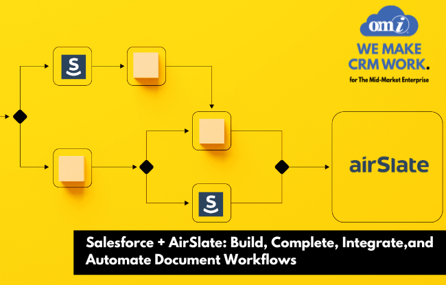 Salesforce + AirSlate Build, Complete, Integrate, and Automate Document Workflows by OMI